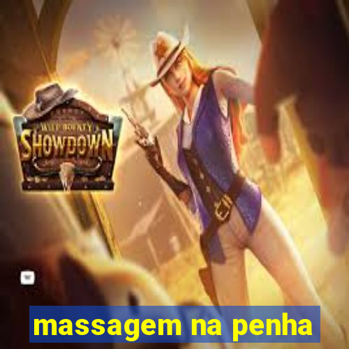 massagem na penha